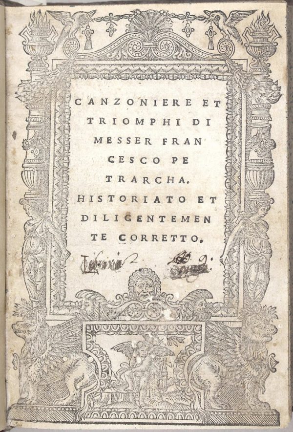 CANZONIERE ET TRIOMPHI DI MESSER FRANCESCO PETRARCHA. HISTORIATO ET DILIGENTEMENTE CORRETTO. - immagine 3