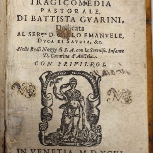 IL PASTOR FIDO, TRAGICOMEDIA PASTORALE. (Legato con:) GLI AFFETTI. RAGIONAMENTI FAMIGLIARI