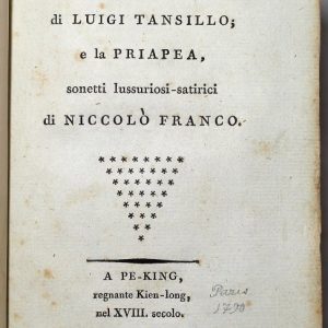 IL VENDEMMIATORE, poemetto in ottava rima di Luigi Tansillo; e LA PRIAPEA, sonetti lussuriosi-satirici di Niccolò Franco